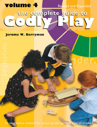 The Complete Guide to Godly Play: Revised and Expanded: Volume 4