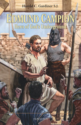Edmund Campion: Hero of God's Underground