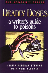 Deadly Doses: A Writer's Guide to Poisons
