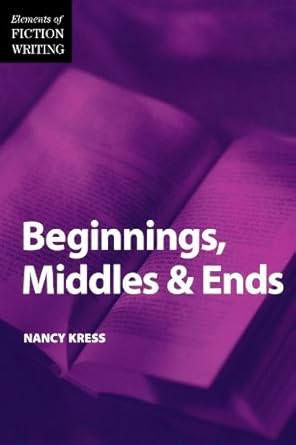 Elements of Fiction Writing - Beginnings Middles & Ends