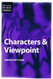 Elements of Fiction Writing - Characters & Viewpoint
