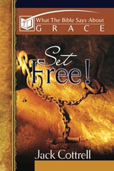 Set Free! What the Bible Says about Grace