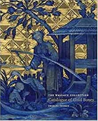 The Wallace Collection Catalogues of Gold Boxes