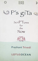 P's Gita Scriptures for the Now