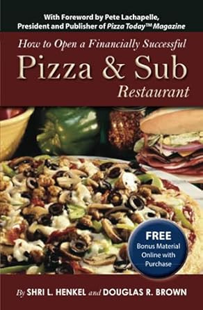 How to Open a Financially Successful Pizza & Sub Restaurant How to Open a Financially Successful Pizza & Sub Restaurant