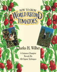 How to Grow World Record Tomatoes