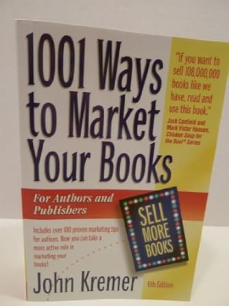 1001 Ways to Market Your Books 1001 Ways to Market Your Books
