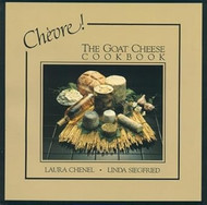 Chevre! The Goat Cheese Cookbook