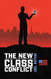 The New Class Conflict The New Class Conflict