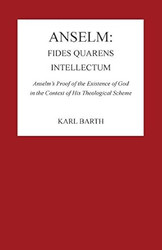 Anselm: Fides Quaerens Intellectum: Anselm's Proof of the