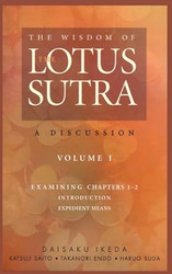 The Wisdom of the Lotus Sutra: A Discussion Vol. 1
