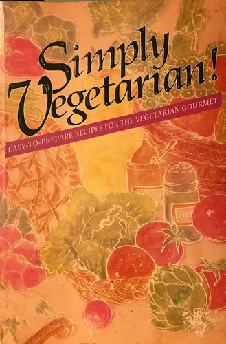 Simply Vegetarian! Easy-To-Prepare Recipes for the