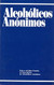 Alcoholicos Anonimos: Version en Espanol