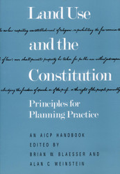 Land Use and the Constitution: Principles for Planning Practice