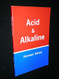 Acid and Alkaline