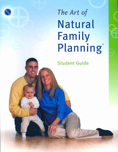 The Art of Natural Family Planning Student Guide