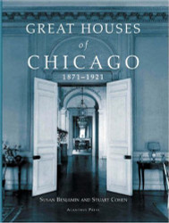 Great Houses of Chicago 1871-1921
