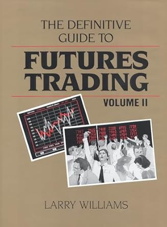 The Definitive Guide to Futures Trading