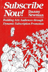 Subscribe Now! Building Arts Audiences Through Dynamic