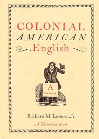 Colonial American English a Glossary