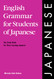English Grammar for Students of Japanese