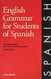 English Grammar for Students of Spanish