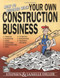 How to Succeed with Your Own Construction Business How to Succeed with Your Own Construction Business