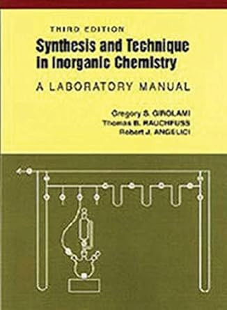Synthesis and Technique in Inorganic Chemistry