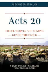 Acts 20: Fierce Wolves are Coming; Guard the Flock