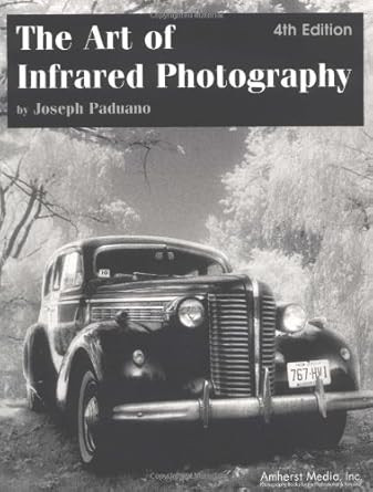 The Art of Infrared Photography