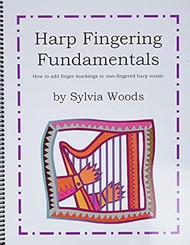 Harp Fingering Fundamentals by Sylvia Woods