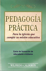 Pedagogia Practica para la iglesia que cumple su mision