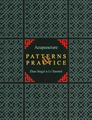 Acupuncture Patterns & Practice