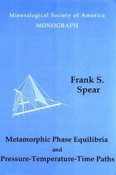 Metamorphic Phase Equilibria and Pressure-Temperature-Time Paths