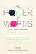 The Power of Words The Power of Words