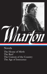 Novels: The House of Mirth / The Reef / The Custom of the