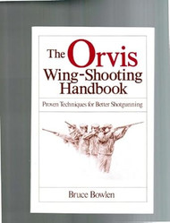 The Orvis Wing-Shooting Handbook