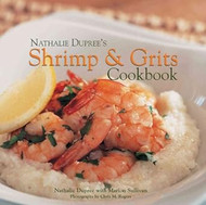 Nathalie Dupree's Shrimp and Grits Cookbook