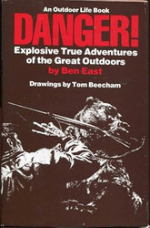 Danger: Explosive True Adventures of the Great Outdoors
