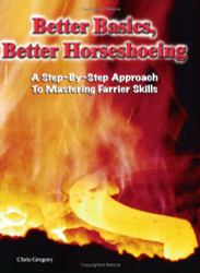 Better Basics Better Horseshoeing