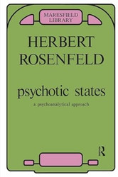 Psychotic States: A Psychoanalytic Approach