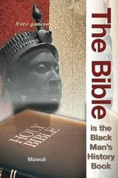 The Bible Is The Black Man's History Book