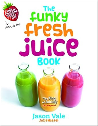 The Funky Fresh Juice Book