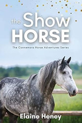 The Show Horse Book 2 in the Connemara Horse Adventure