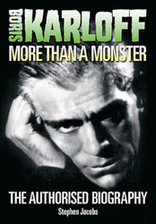 Boris Karloff: More Than a Monster