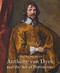 Anthony Van Dyck and the Art of Portraiture