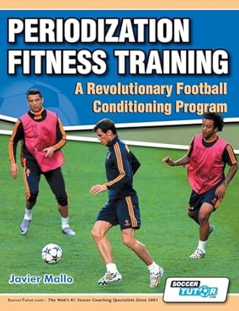 Periodization Fitness Training A Revolutionary Football