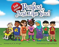 Perfect Just Like You!: A Healthy Way To Love & Learn