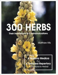 300 Herbs: Their Indications & Contraindications