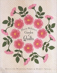 Marie Webster's Garden of Quilts